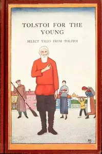 Tolstoi for the young: Select tales from Tolstoi by Leo Tolstoy