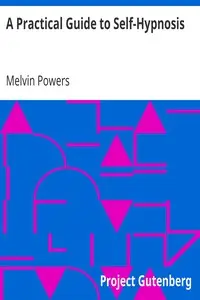 A Practical Guide to Self-Hypnosis by Melvin Powers