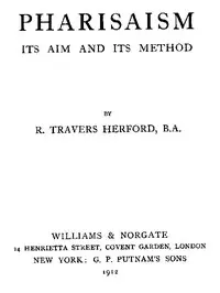 Pharisaism, Its Aim and Its Method by R. Travers (Robert Travers) Herford