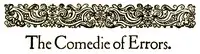 The Comedy of Errors by William Shakespeare