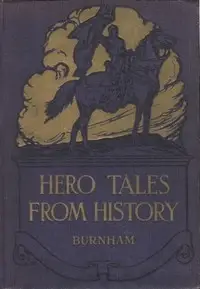 Hero Tales from History by Smith Burnham