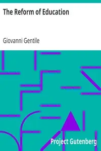 The Reform of Education by Giovanni Gentile