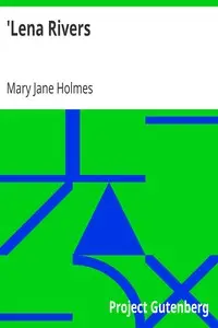 'Lena Rivers by Mary Jane Holmes