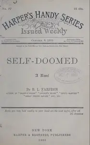 Self-Doomed: A Novel by B. L. (Benjamin Leopold) Farjeon