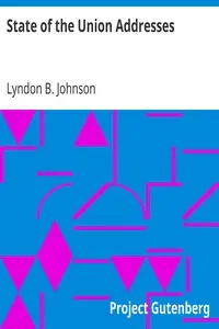 State of the Union Addresses by Lyndon B. (Lyndon Baines) Johnson