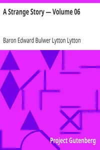 A Strange Story — Volume 06 by Edward Bulwer Lytton Lytton