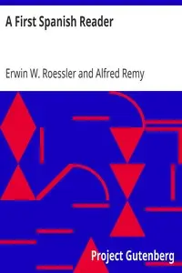 A First Spanish Reader by Erwin W. (Erwin William) Roessler