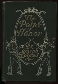 The Point Of Honor: A Military Tale by Joseph Conrad