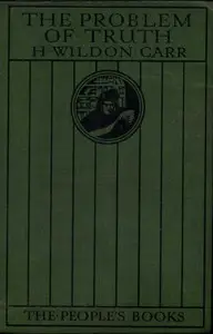 The Problem of Truth by Herbert Wildon Carr