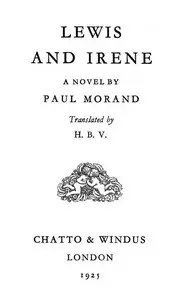 Lewis and Irene by Paul Morand