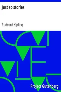 Just so stories by Rudyard Kipling