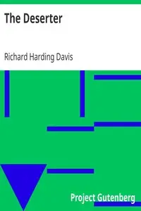 The Deserter by Richard Harding Davis