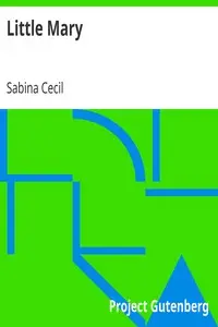 Little Mary
Or, The Picture-Book by Sabina Cecil