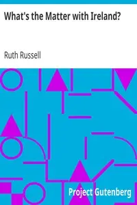 What's the Matter with Ireland? by Ruth Russell