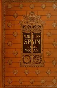 Northern Spain by Edgar Thomas Ainger Wigram