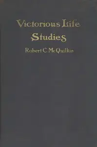 Victorious life studies by Robert Crawford McQuilkin