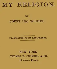 My Religion by Leo Tolstoy