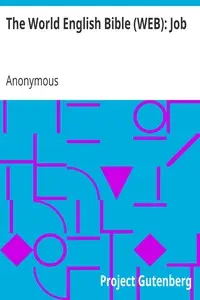 The World English Bible (WEB): Job by Anonymous