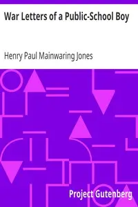 War Letters of a Public-School Boy by Henry Paul Mainwaring Jones
