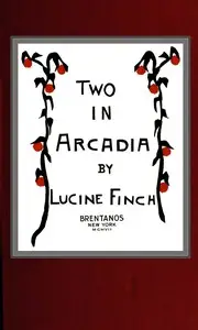 Two in Arcadia by Lucine Finch