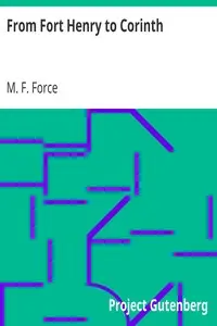 From Fort Henry to Corinth by M. F. (Manning Ferguson) Force