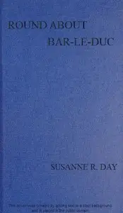 Round about Bar-le-Duc by Susanne R. (Susanne Rouviere) Day