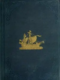 The Observations of Sir Richard Hawkins, Knt, in his Voyage into the South Sea in the Year 1593
Reprinted from the Edition of 1622 by Richard Hawkins