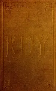 A Key to Uncle Tom's Cabin
Presenting the original facts and documents upon which the story is founded. Together with corroborative statements verifying the truth of the work. by Harriet Beecher Stowe