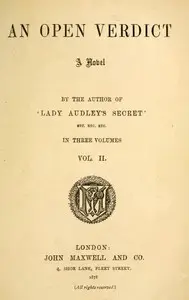 An open verdict : $b a novel, volume 2 (of 3) by M. E. (Mary Elizabeth) Braddon
