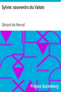 Sylvie: souvenirs du Valois by Gérard de Nerval