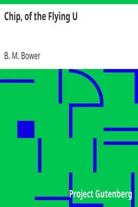 Chip, of the Flying U by B. M. Bower