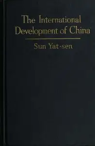 The International Development of China by Yat-sen Sun