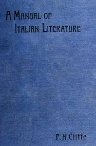 A Manual of Italian Literature by Francis Henry Cliffe