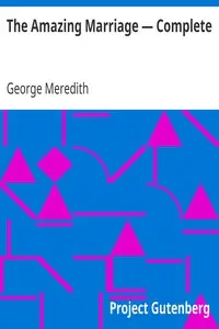 The Amazing Marriage — Complete by George Meredith