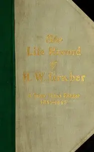 The life record of H. W. Graber
A Terry Texas Ranger, 1861-1865; sixty-two years in Texas by H. W. (Henry W.) Graber