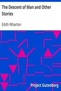 The Descent of Man and Other Stories by Edith Wharton