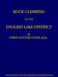 Rock-climbing in the English Lake District
Third Edition by Owen Glynne Jones
