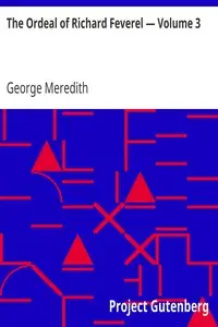 The Ordeal of Richard Feverel — Volume 3 by George Meredith
