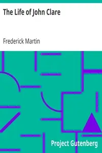 The Life of John Clare by Frederick Martin