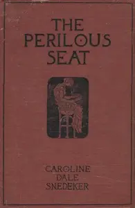 The Perilous Seat by Caroline Dale Snedeker