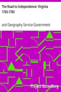 The Road to Independence: Virginia 1763-1783 by Government Virginia. History