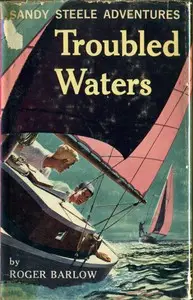 Troubled Waters
Sandy Steele Adventures #6 by Robert Leckie