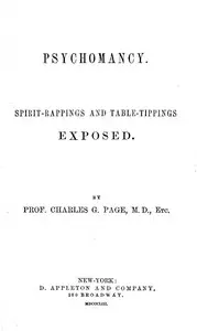Psychomancy: Spirit-Rappings and Table-Tippings Exposed by Charles Grafton Page