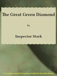 The Great Green Diamond; Or, Thief Against Thief by Inspector Stark