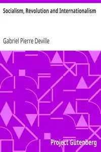 Socialism, Revolution and Internationalism by Gabriel Pierre Deville