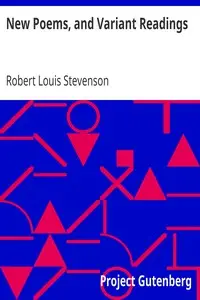 New Poems, and Variant Readings by Robert Louis Stevenson