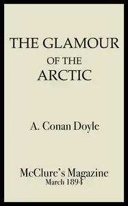 The Glamour of the Arctic by Arthur Conan Doyle
