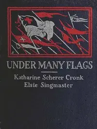 Under Many Flags by Katharine Scherer Cronk