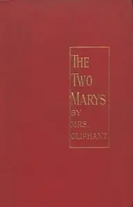 The Two Marys by Mrs. (Margaret) Oliphant