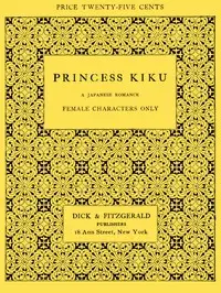Princess Kiku: A Japanese Romance. A Play for Girls by M. F. Hutchinson